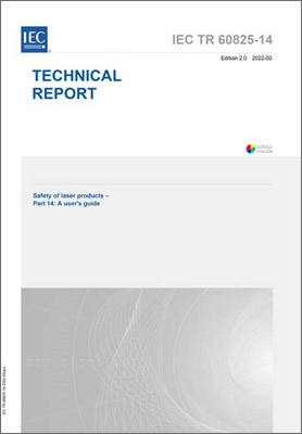 IEC/TR 60825-14 Ed. 2.0 en:2022 "Safety Of Laser Products - Part 14: A User