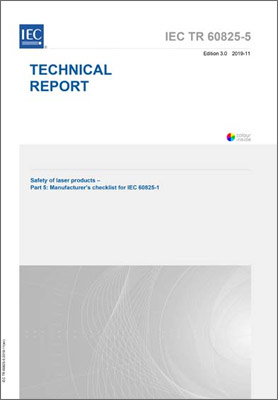 IEC/TR 60825-5 Ed. 3.0 en:2019 &quot;Safety Of Laser Products - Part 5: Manufacturer's Checklist For IEC 60825-1&quot; (PDF)
